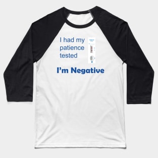 I Had My Patience Tested Baseball T-Shirt